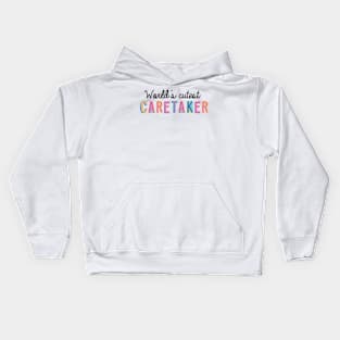 Caretaker Gifts | World's cutest Caretaker Kids Hoodie